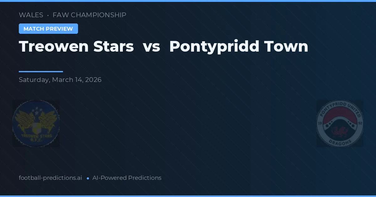 Treowen Stars vs Pontypridd Town — voorspelling en vooruitblik wedstrijd