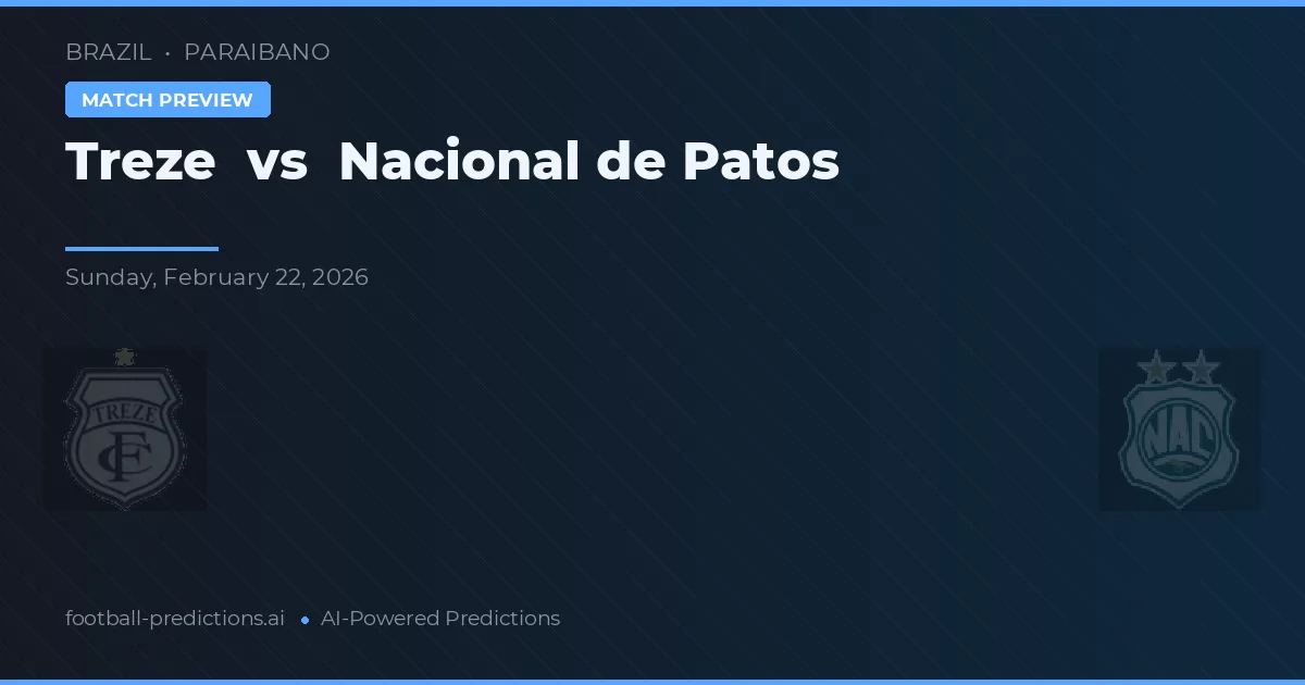 Treze vs Nacional de Patos — voorspelling en vooruitblik wedstrijd