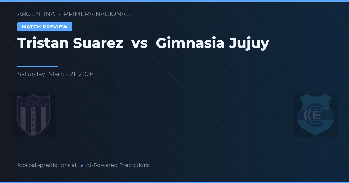 Tristán Suárez vs Gimnasia Jujuy — voorspelling en vooruitblik wedstrijd