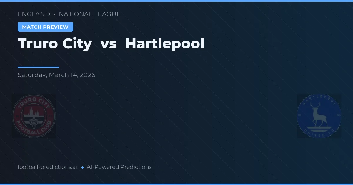 Truro City vs Hartlepool — voorspelling en vooruitblik wedstrijd