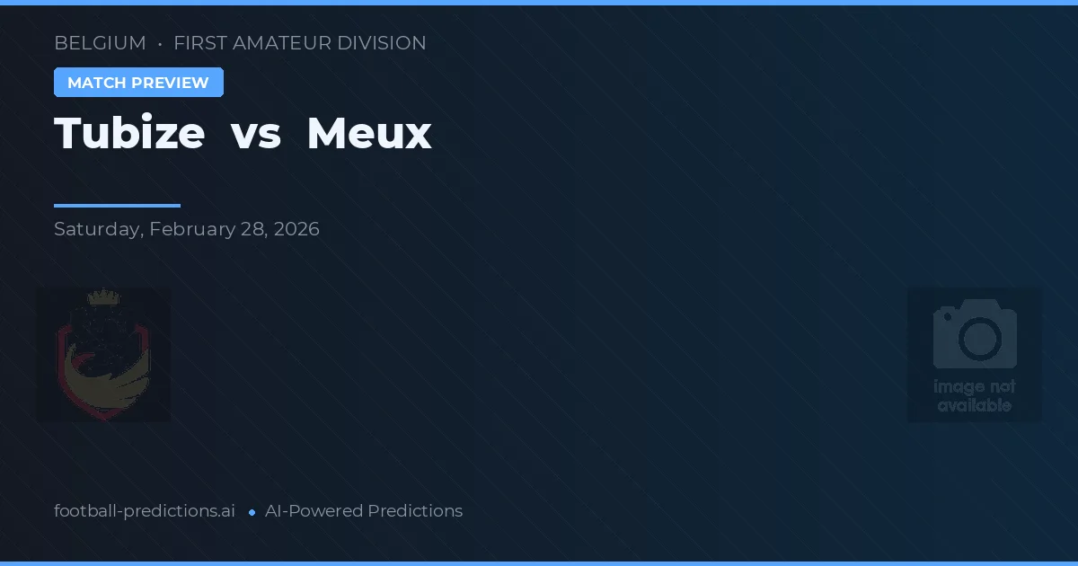 Tubize vs Meux — voorspelling en vooruitblik wedstrijd