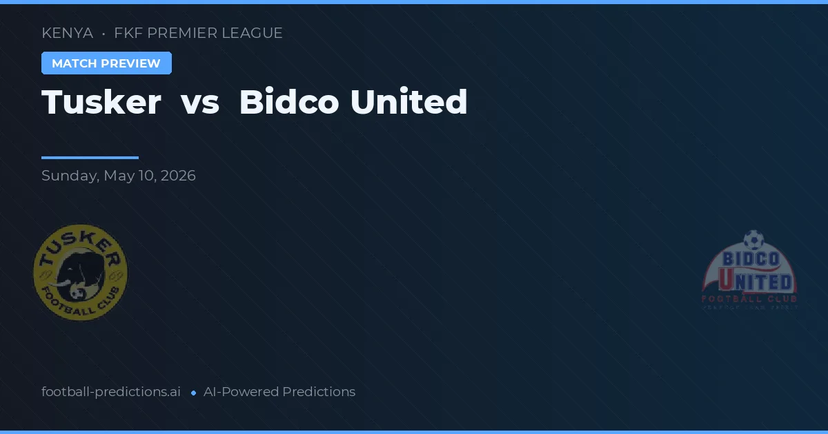 Tusker vs Bidco United — voorspelling en vooruitblik wedstrijd