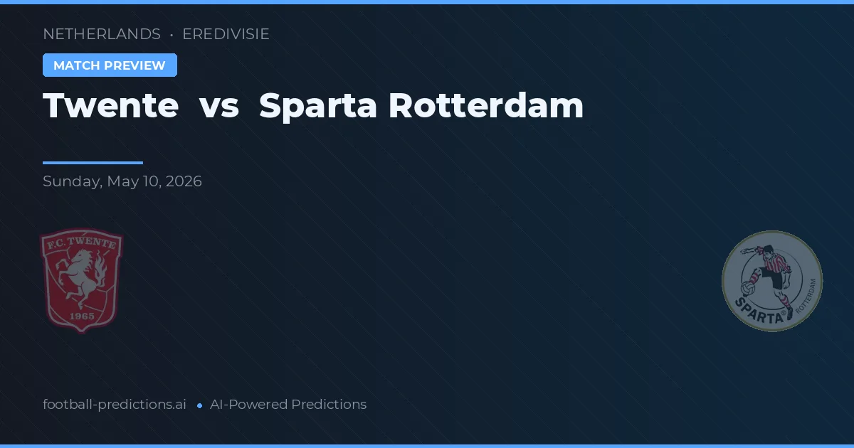 FC Twente vs Sparta Rotterdam — voorspelling en vooruitblik wedstrijd