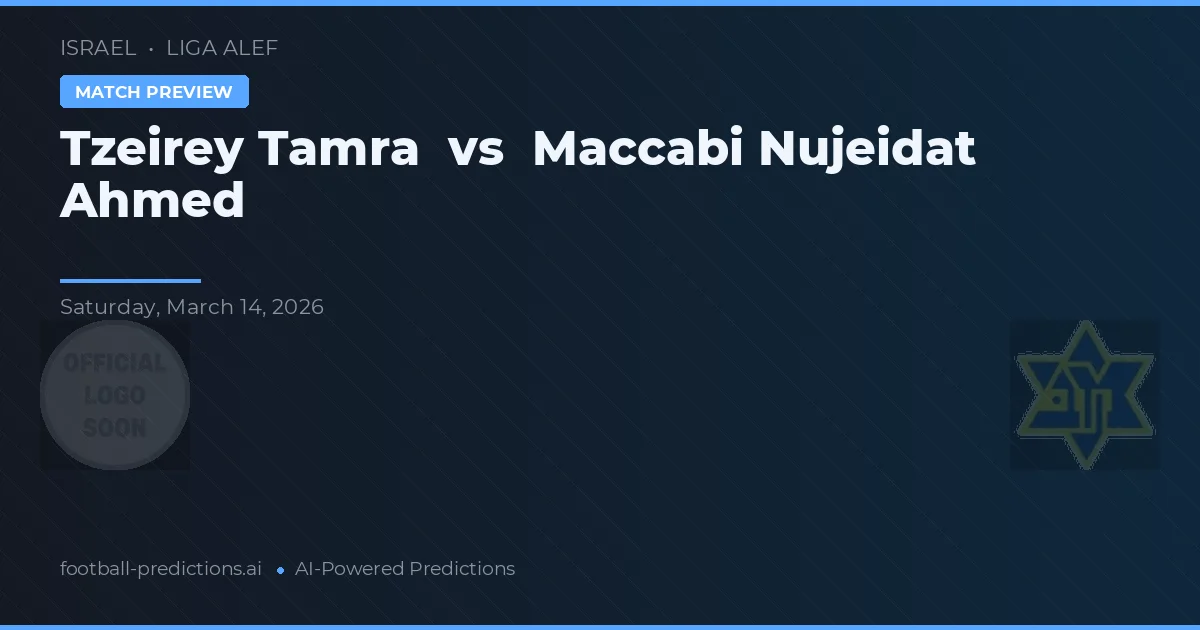Tzeirey Tamra vs Maccabi Nujeidat Ahmed — voorspelling en vooruitblik wedstrijd