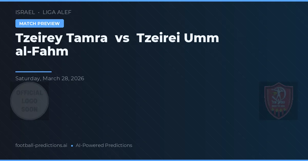 Tzeirey Tamra vs Tzeirei Umm al-Fahm — voorspelling en vooruitblik wedstrijd