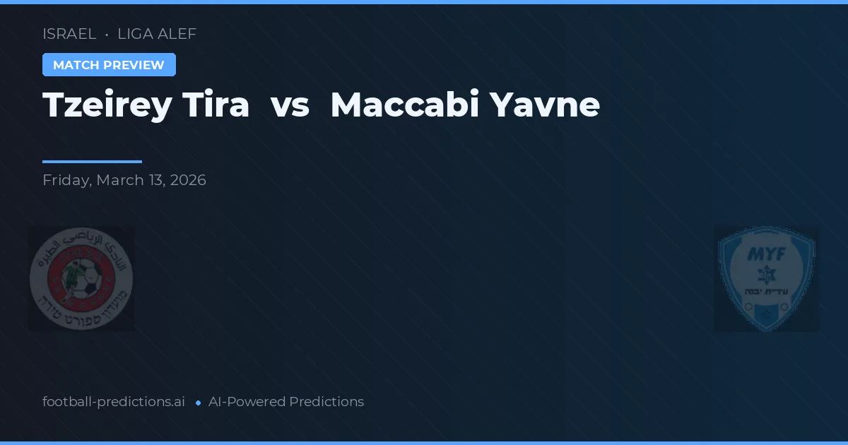 Tzeirey Tira vs Maccabi Yavne — voorspelling en vooruitblik wedstrijd