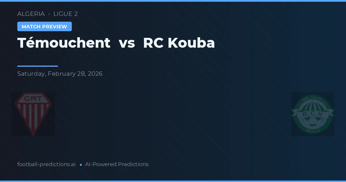 Témouchent vs RC Kouba — voorspelling en vooruitblik wedstrijd