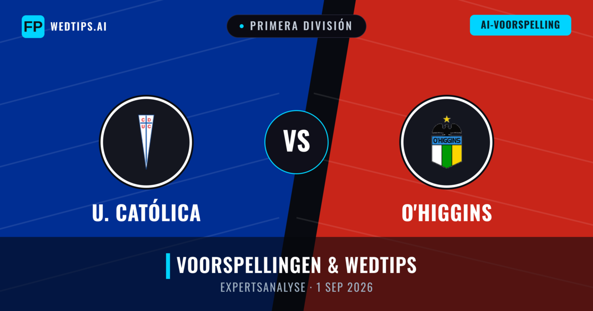 U. Católica vs O'Higgins — voorspelling en vooruitblik wedstrijd