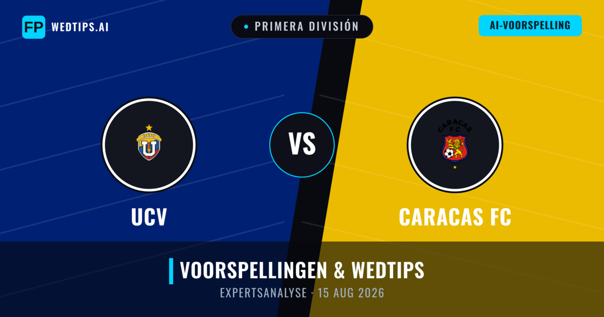 UCV vs Caracas FC — voorspelling en vooruitblik wedstrijd