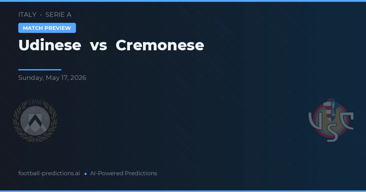 Udinese vs Cremonese — voorspelling en vooruitblik wedstrijd