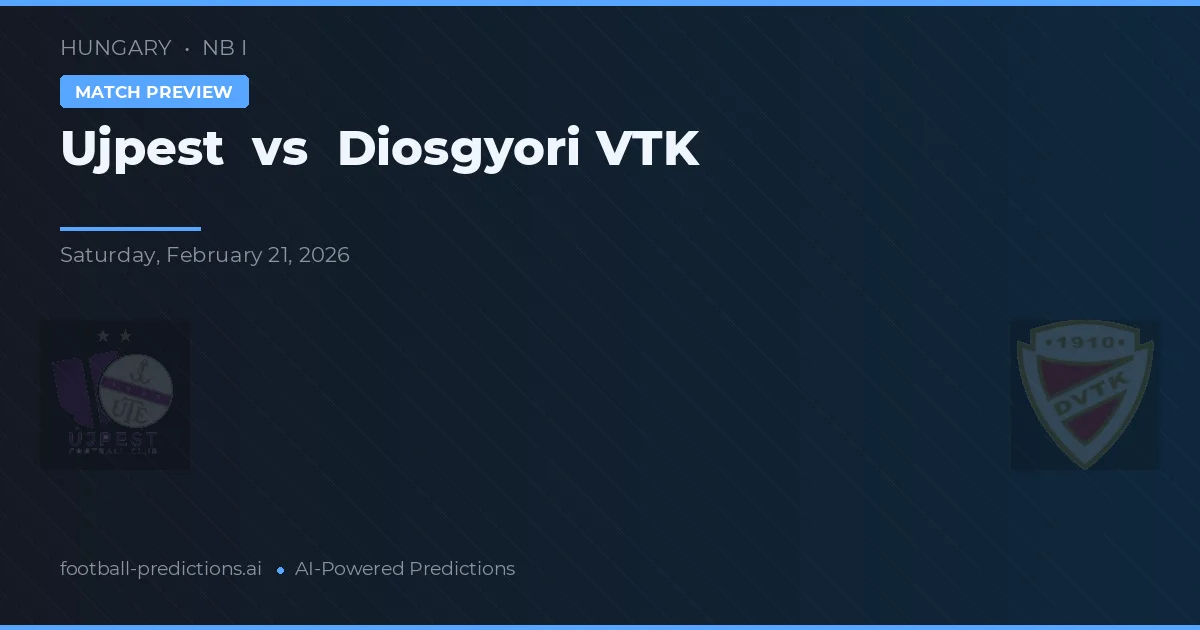 Ujpest vs Diosgyori VTK — voorspelling en vooruitblik wedstrijd