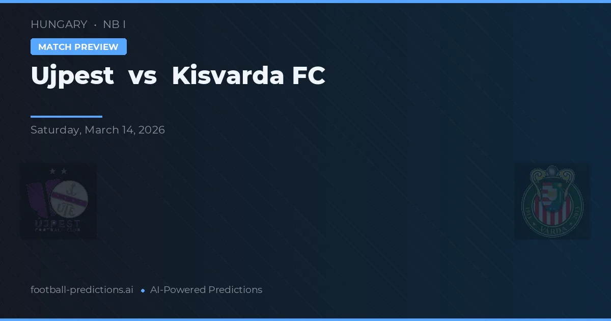 Ujpest vs Kisvárda FC — voorspelling en vooruitblik wedstrijd