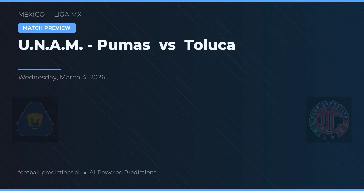 U.N.A.M. - Pumas vs Toluca — voorspelling en vooruitblik wedstrijd