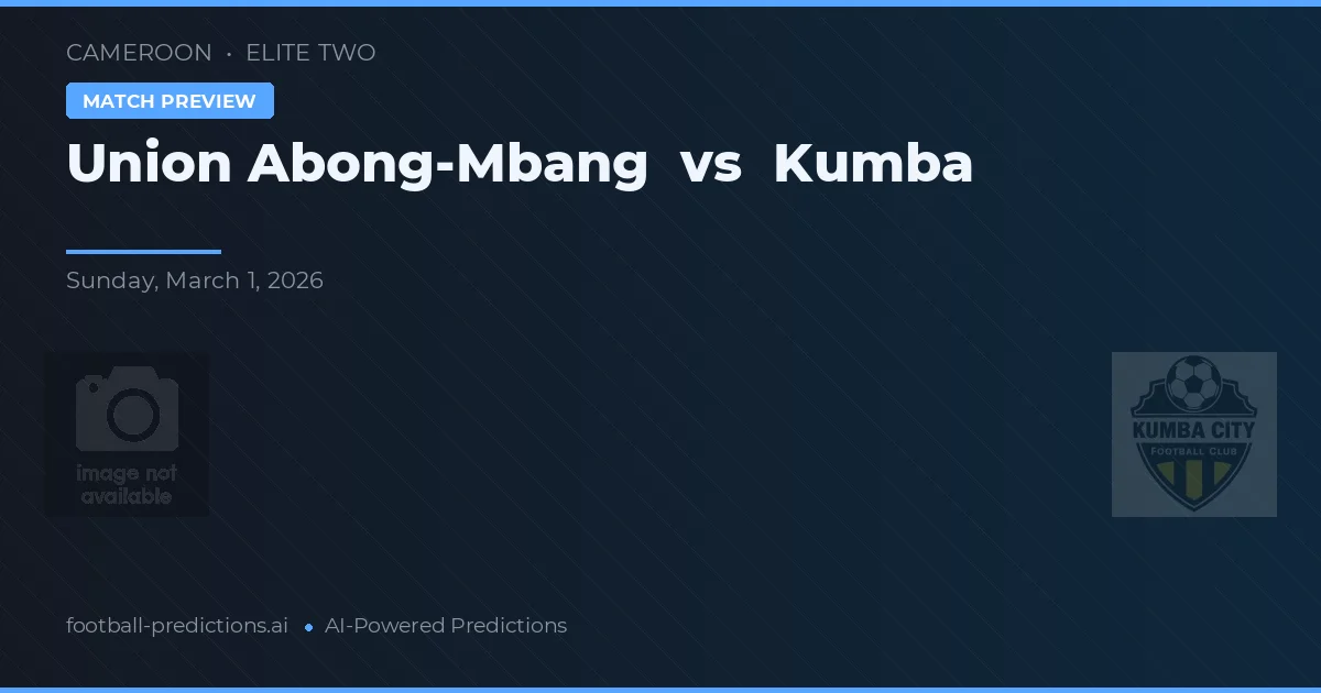 Union Abong-Mbang vs Kumba — voorspelling en vooruitblik wedstrijd