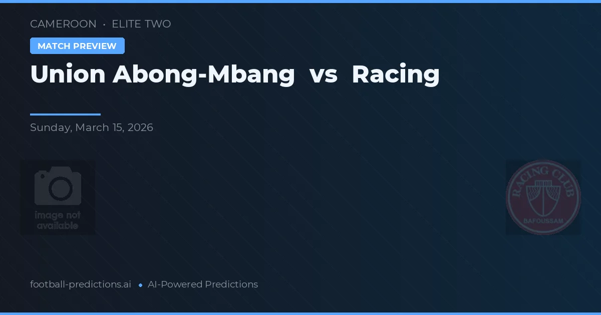 Union Abong-Mbang vs Racing — voorspelling en vooruitblik wedstrijd