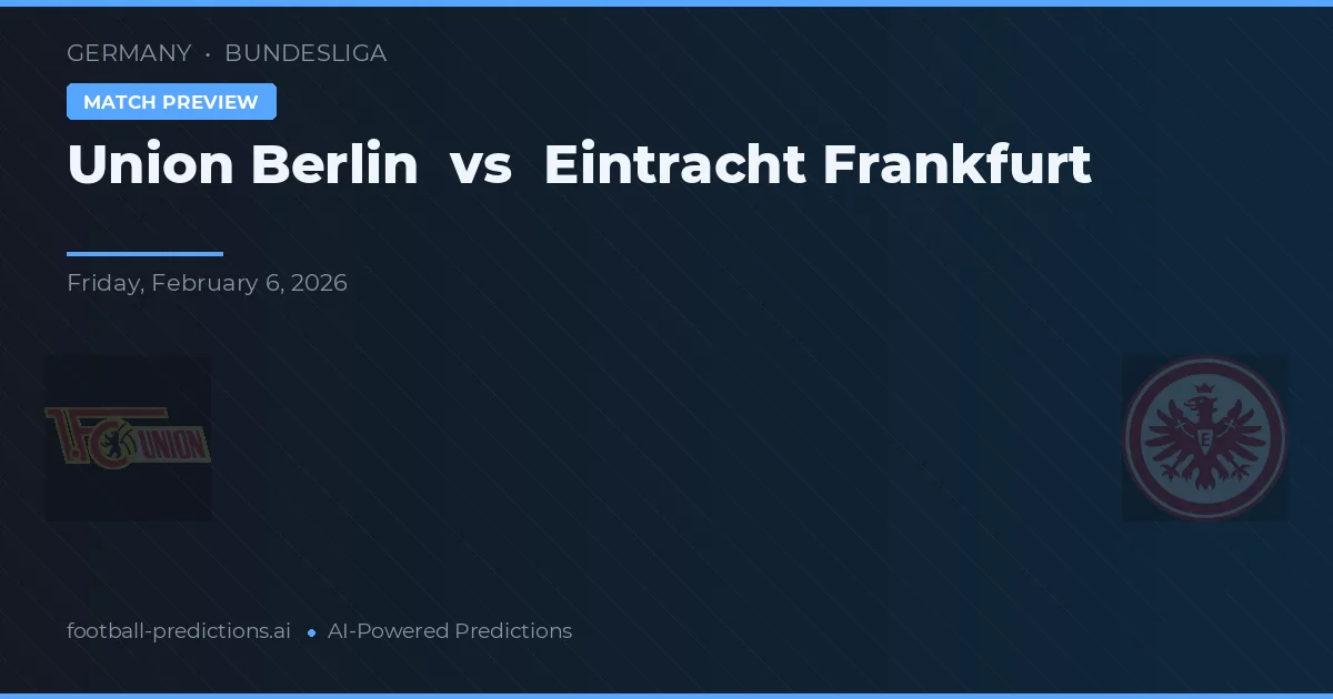 Union Berlin vs Eintracht Frankfurt — voorspelling en vooruitblik wedstrijd