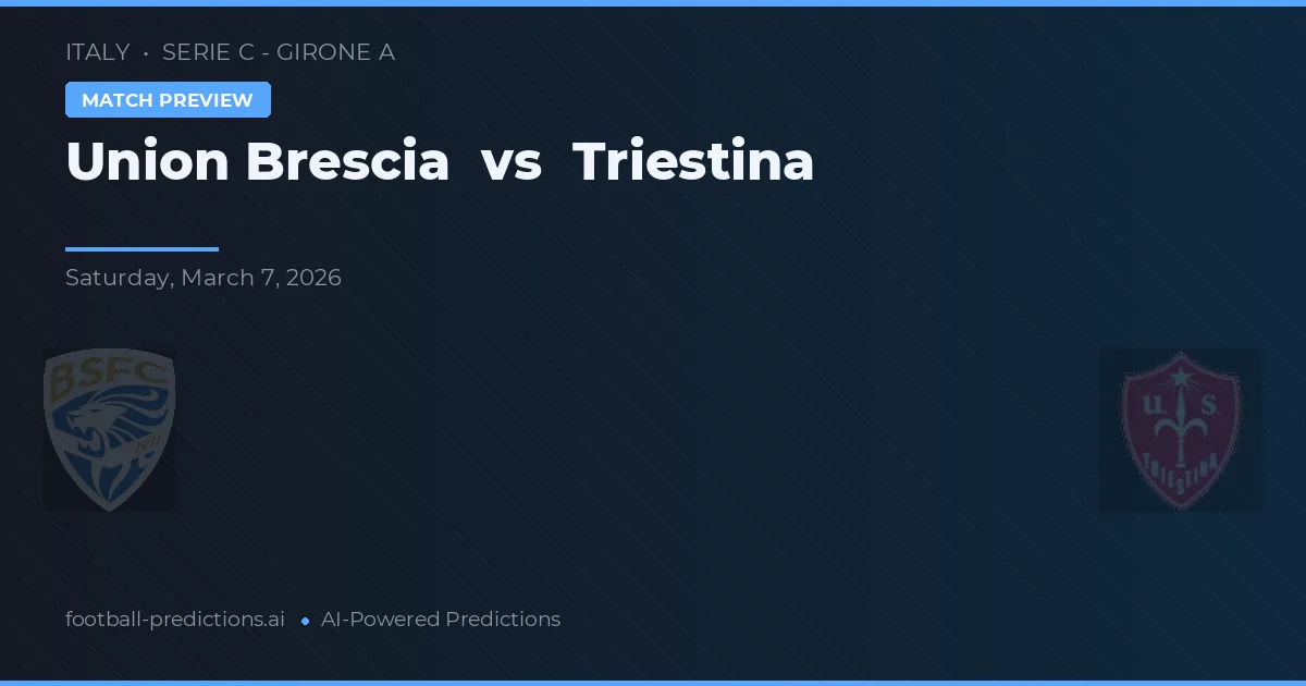Union Brescia vs Triestina — voorspelling en vooruitblik wedstrijd