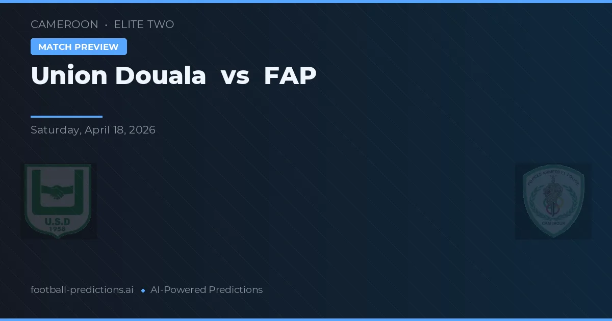Union Douala vs FAP — voorspelling en vooruitblik wedstrijd