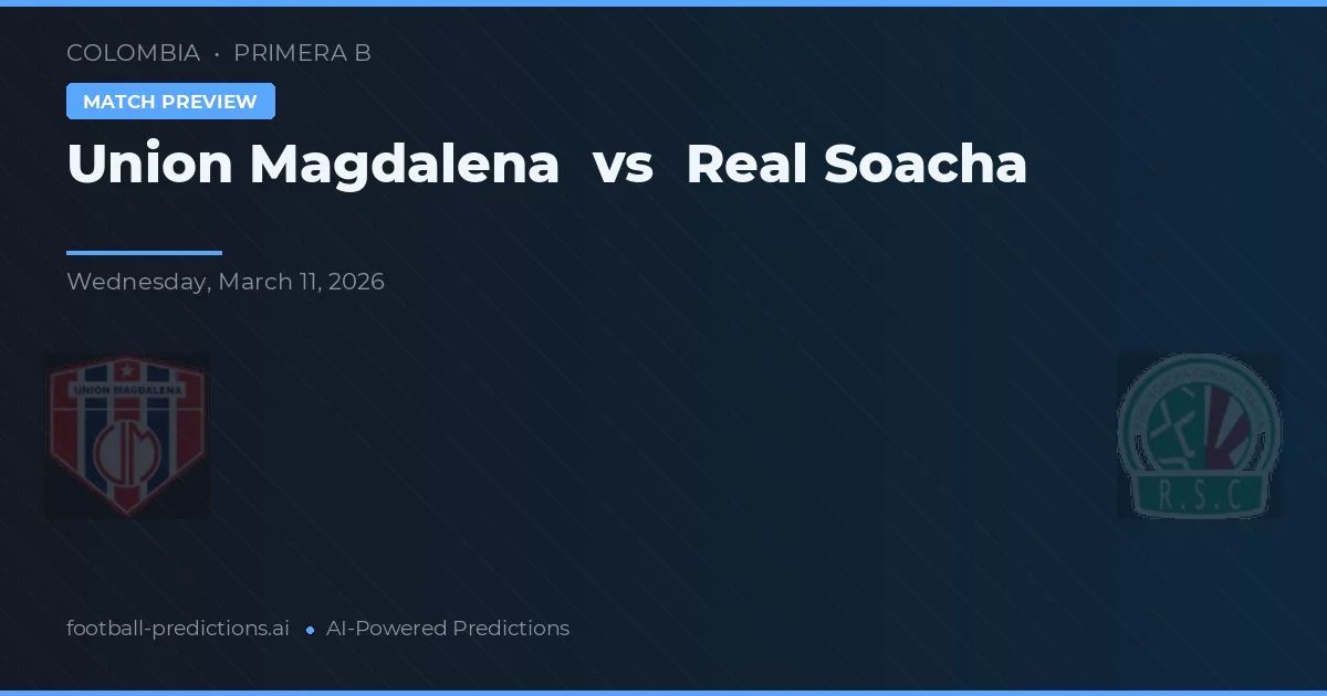 Union Magdalena vs Real Soacha — voorspelling en vooruitblik wedstrijd