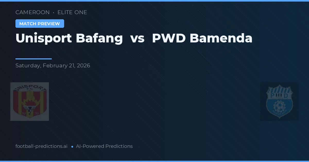 Unisport Bafang vs PWD Bamenda — voorspelling en vooruitblik wedstrijd