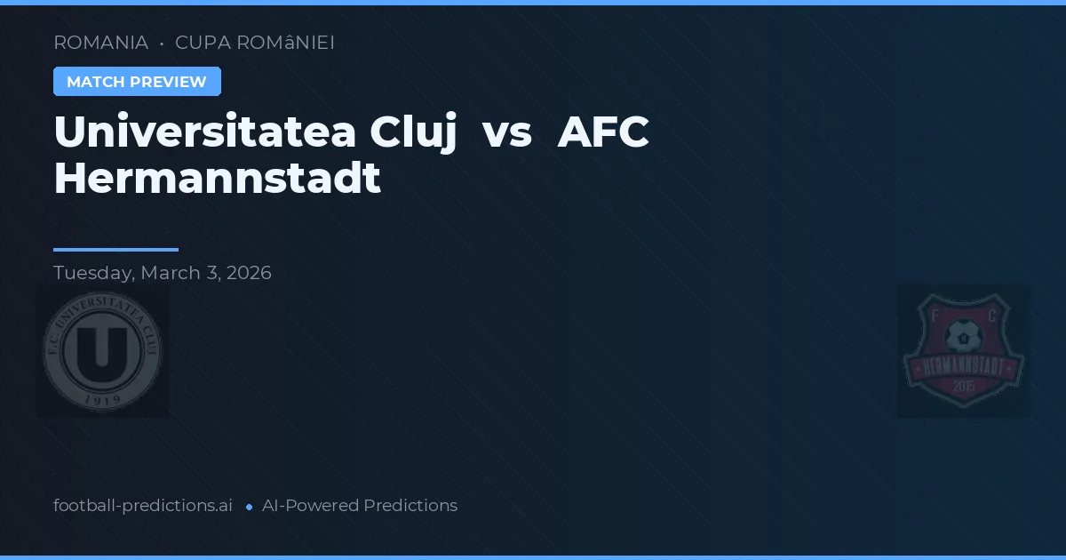 Universitatea Cluj vs AFC Hermannstadt — voorspelling en vooruitblik wedstrijd