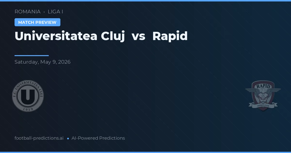 Universitatea Cluj vs Rapid — voorspelling en vooruitblik wedstrijd