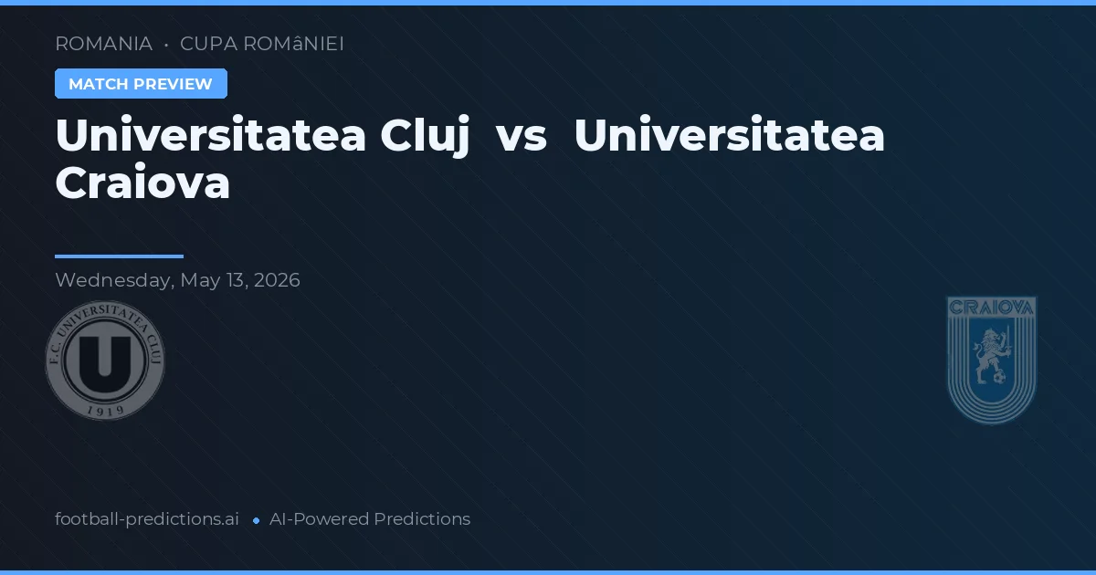 Universitatea Cluj vs Universitatea Craiova — voorspelling en vooruitblik wedstrijd