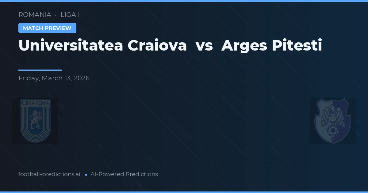 Universitatea Craiova vs Arges Pitești — voorspelling en vooruitblik wedstrijd