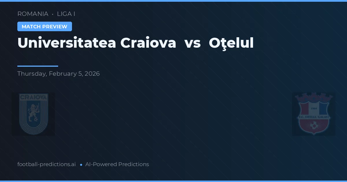 Universitatea Craiova vs Oţelul — voorspelling en vooruitblik wedstrijd