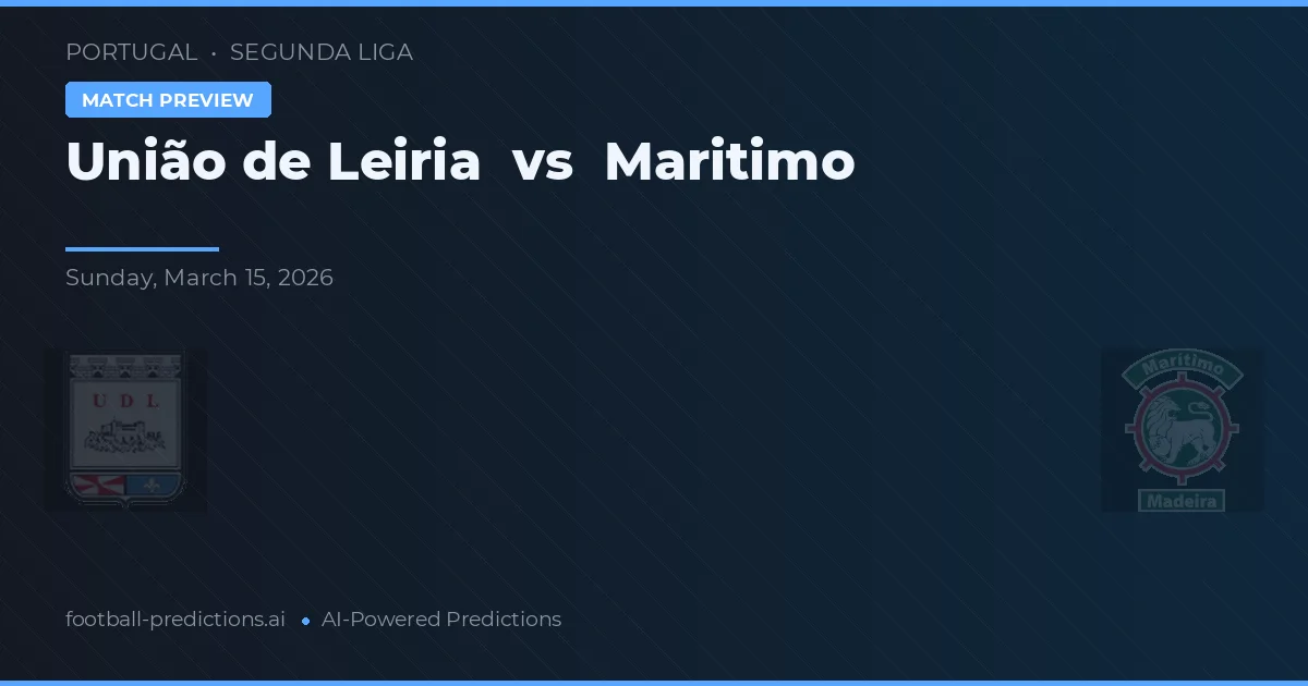 União de Leiria vs Marítimo — voorspelling en vooruitblik wedstrijd