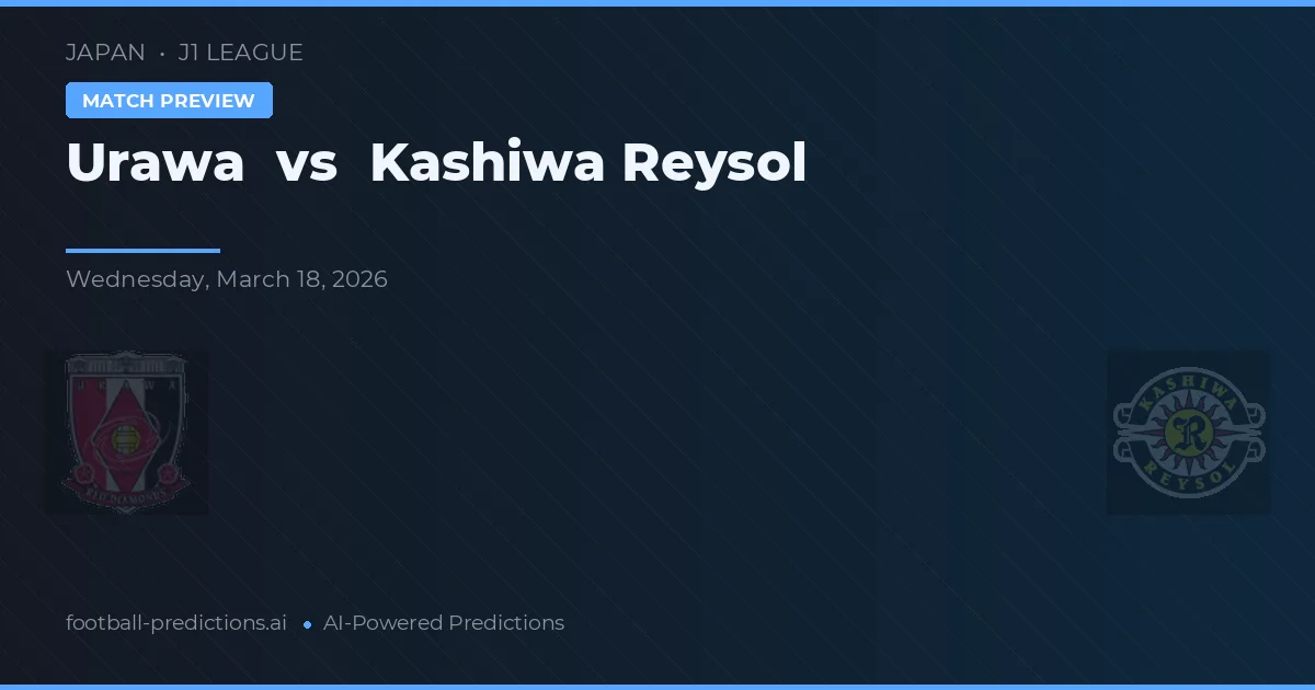 Urawa Reds vs Kashiwa Reysol — voorspelling en vooruitblik wedstrijd