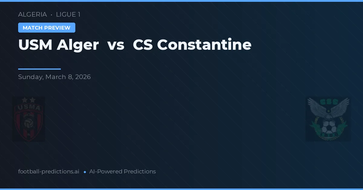 USM Alger vs CS Constantine — voorspelling en vooruitblik wedstrijd