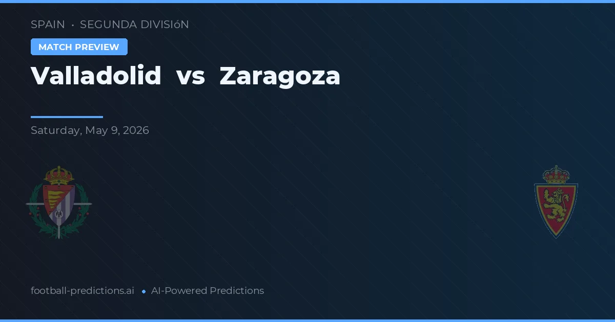 Valladolid vs Zaragoza — voorspelling en vooruitblik wedstrijd