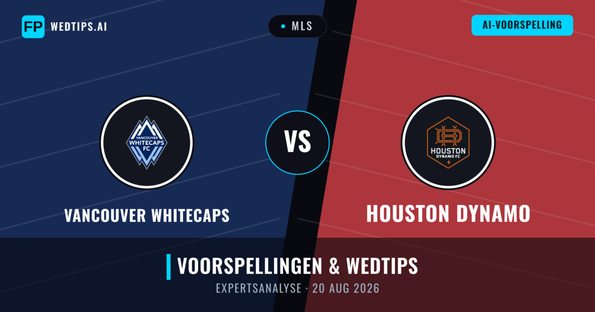Vancouver Whitecaps vs Houston Dynamo — voorspelling en vooruitblik wedstrijd