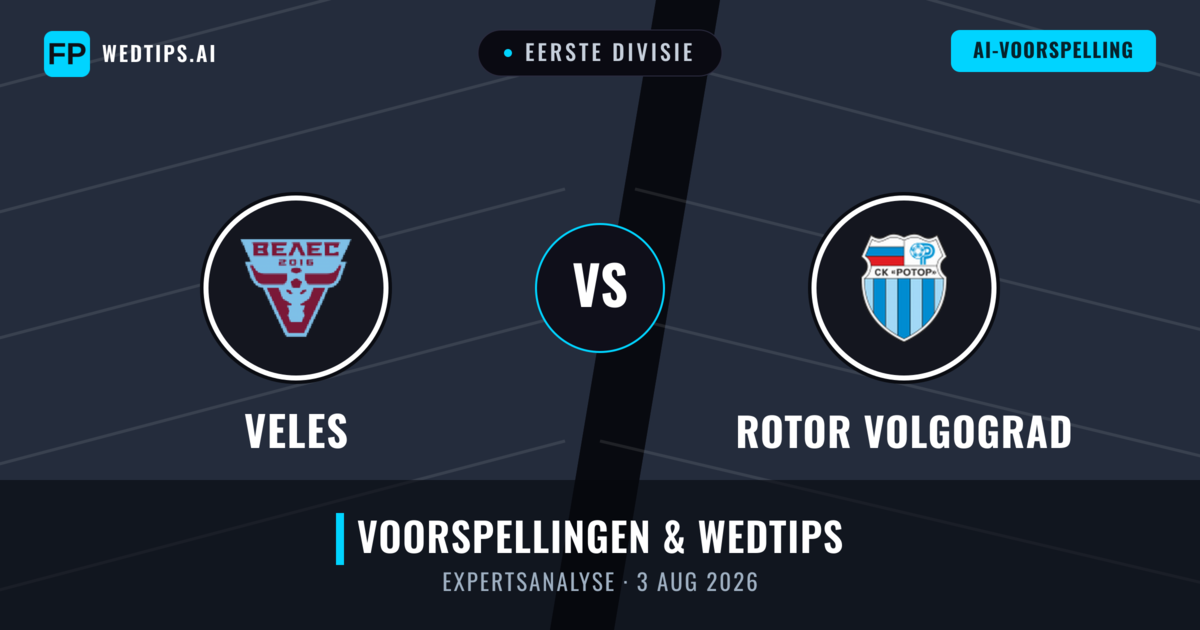 Veles vs Rotor Volgograd — voorspelling en vooruitblik wedstrijd
