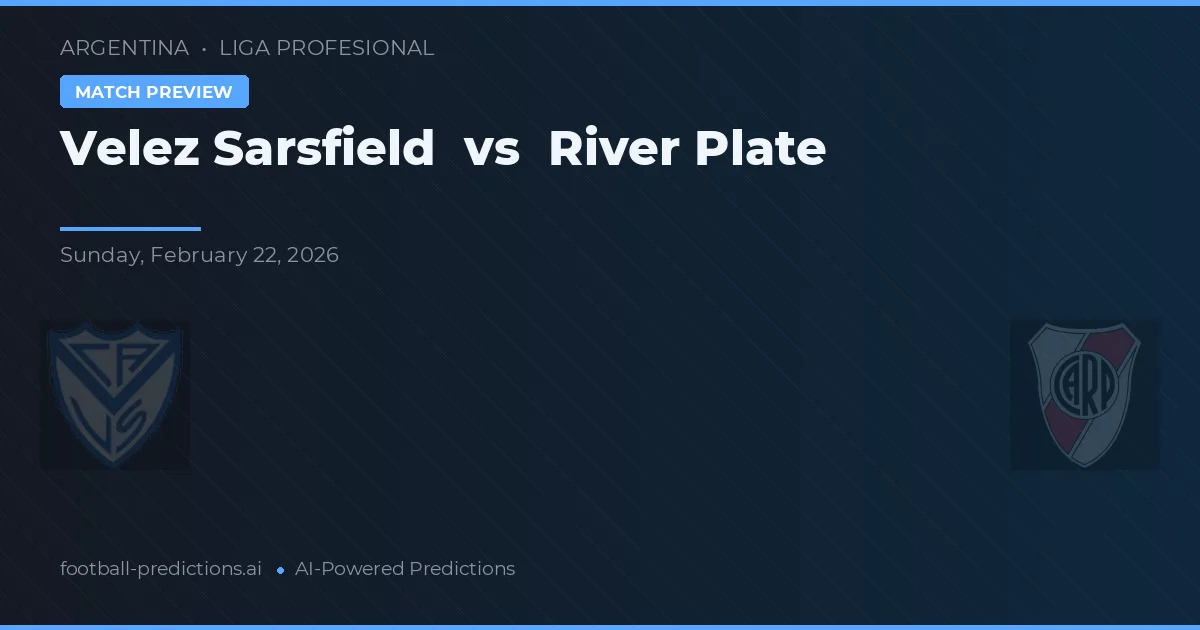 Vélez Sarsfield vs River Plate — voorspelling en vooruitblik wedstrijd