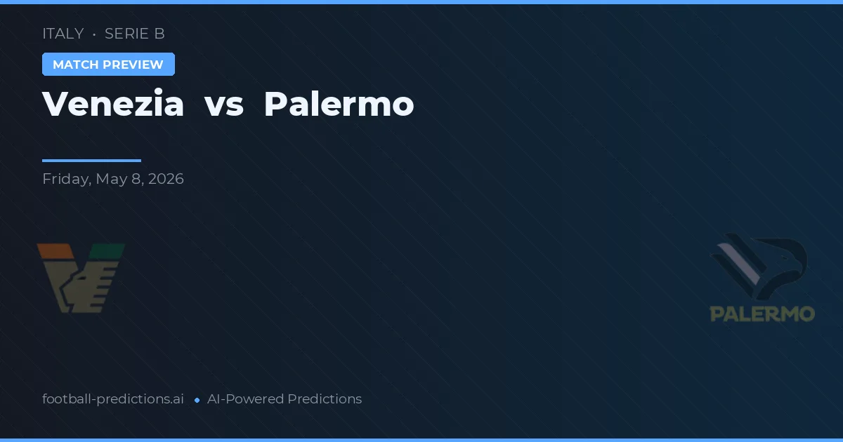 Venezia vs Palermo — voorspelling en vooruitblik wedstrijd