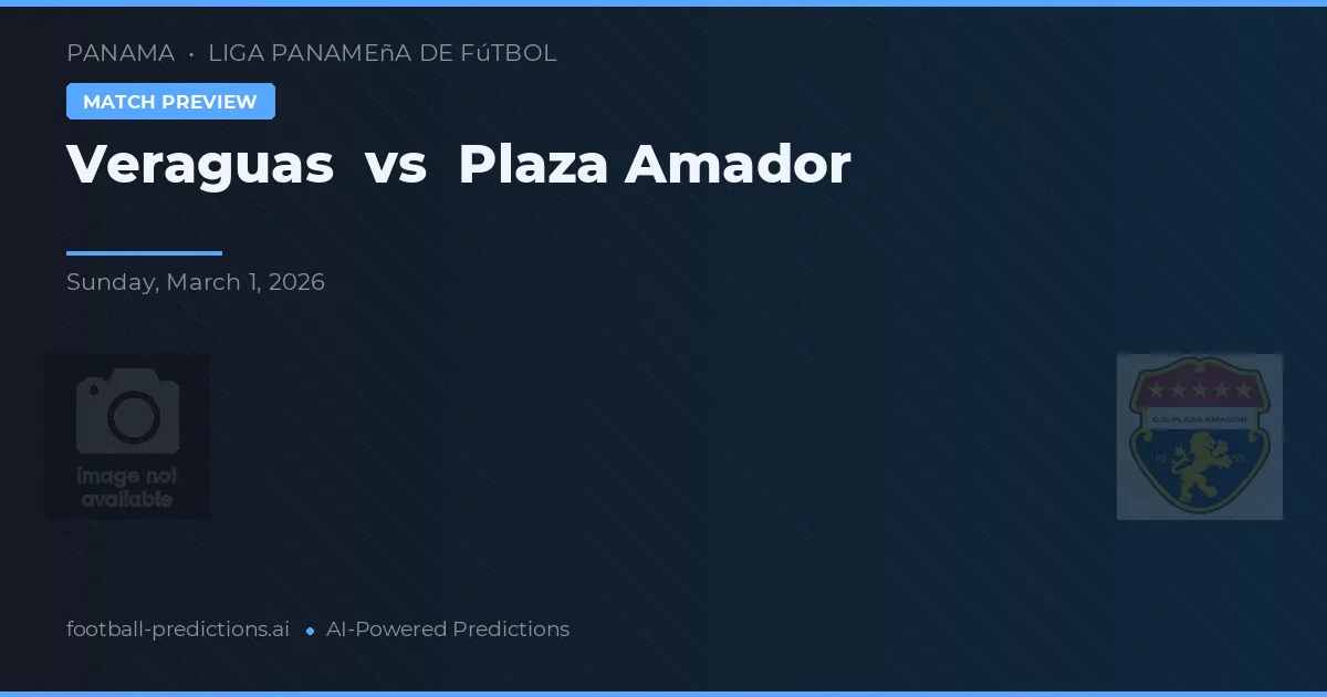 Veraguas vs Plaza Amador — voorspelling en vooruitblik wedstrijd