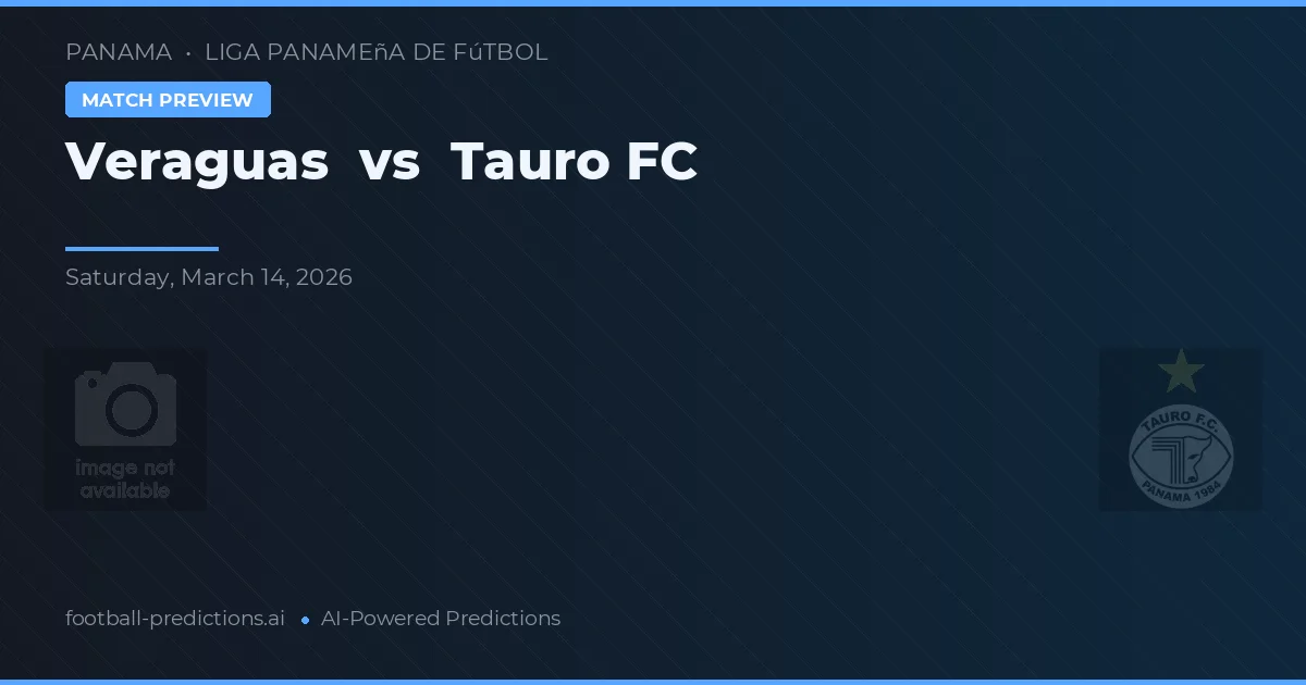 Veraguas vs Tauro FC — voorspelling en vooruitblik wedstrijd