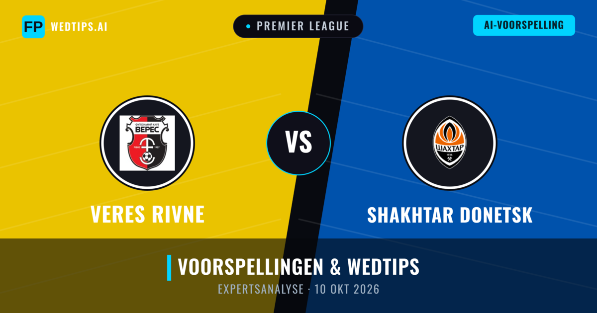 Veres Rivne vs Shakhtar Donetsk — voorspelling en vooruitblik wedstrijd