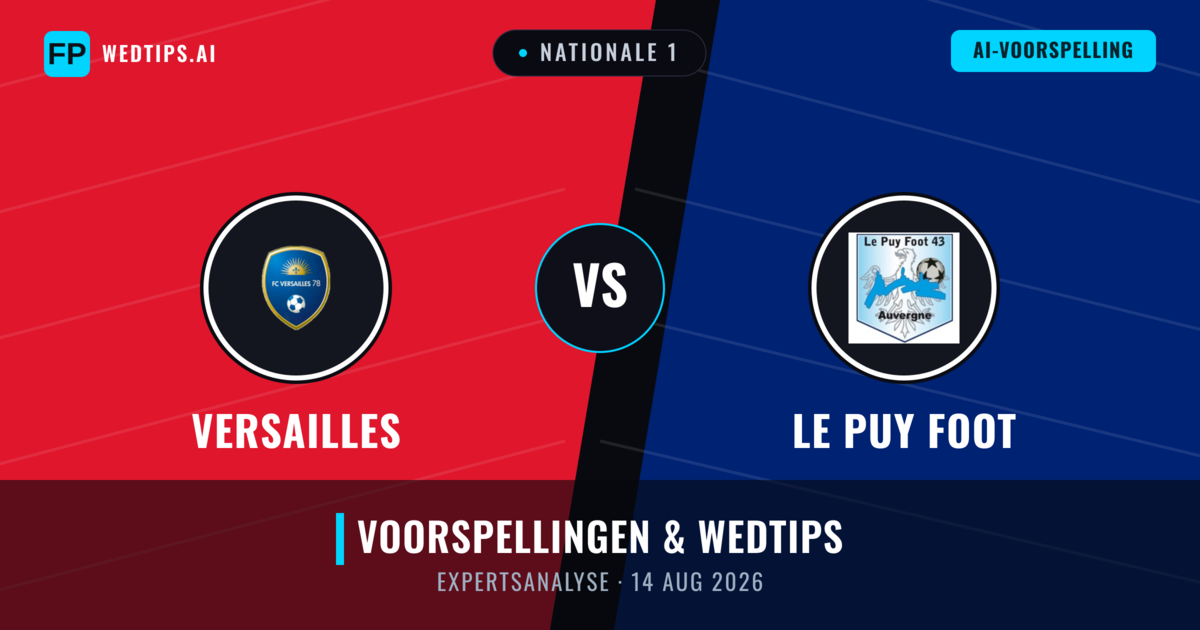 Versailles vs Le Puy Foot — voorspelling en vooruitblik wedstrijd