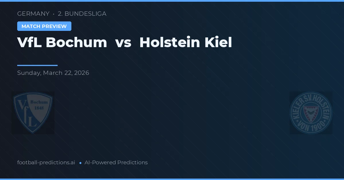 VfL Bochum vs Holstein Kiel — voorspelling en vooruitblik wedstrijd