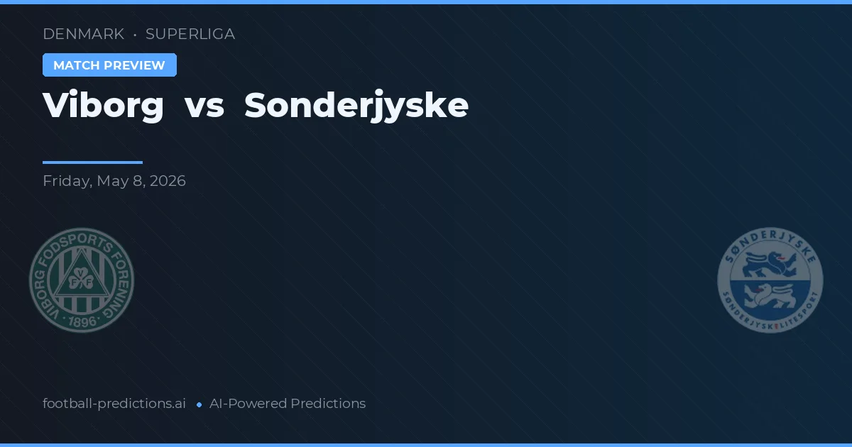 Viborg FF vs Sønderjyske — voorspelling en vooruitblik wedstrijd