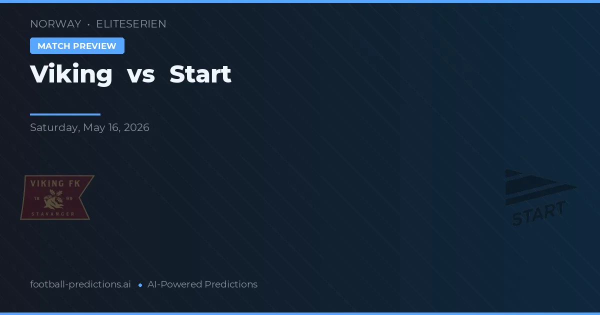 Viking vs Start — voorspelling en vooruitblik wedstrijd