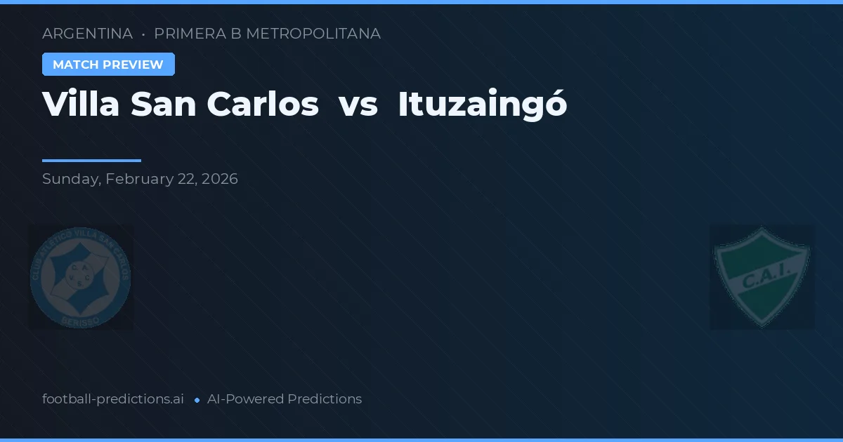 Villa San Carlos vs Ituzaingó — voorspelling en vooruitblik wedstrijd