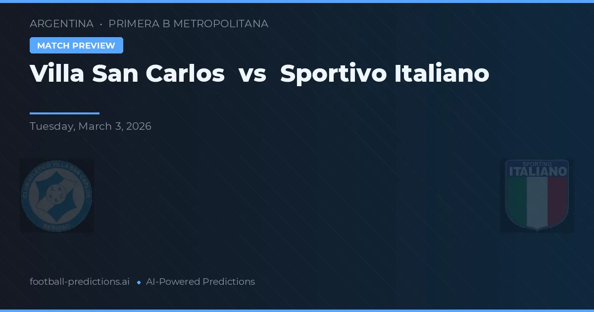 Villa San Carlos vs Sportivo Italiano — voorspelling en vooruitblik wedstrijd
