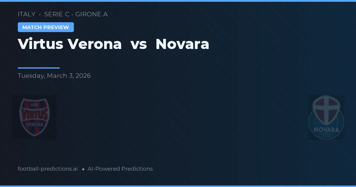 Virtus Verona vs Novara — voorspelling en vooruitblik wedstrijd