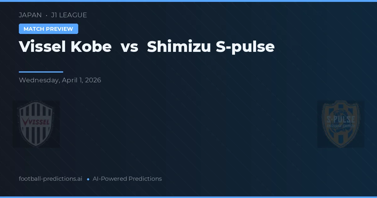 Vissel Kobe vs Shimizu S-Pulse — voorspelling en vooruitblik wedstrijd