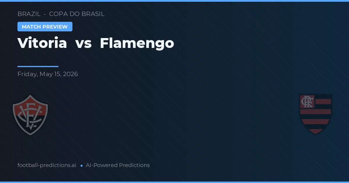 Vitória vs Flamengo — voorspelling en vooruitblik wedstrijd