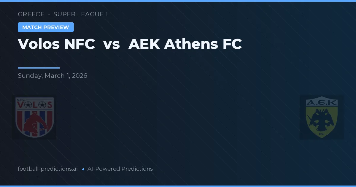 Volos NFC vs AEK Athene FC — voorspelling en vooruitblik wedstrijd